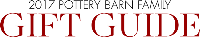 2017 Pottery Barn Family Gift Guide