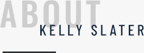 About Kelly Slater