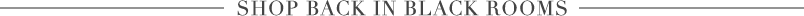 Shop Back In Black Rooms