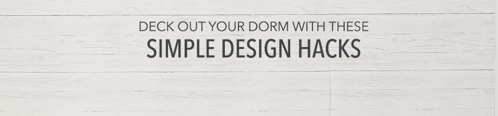 Deck Out Your Dorm With These 6 Simple Design Hacks