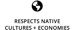 Respects Native Cultures & Economies